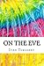 On the Eve: Includes MLA Style Citations for Scholarly Secondary Sources, Peer-Reviewed Journal Articles and Critical Academic Research Essays (Squid Ink Classics)