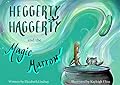 Heggerty Haggerty and the Magic Marrow