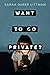 Want to Go Private?