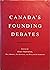 Canada's Founding Debates: A Conversation With the Founders