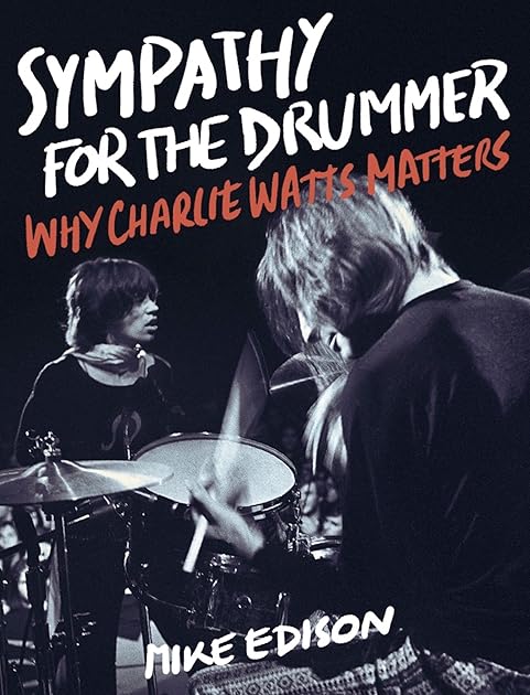 Sympathy For The Drummer: Why Charlie Watts Matters