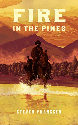Fire In The Pines (Kindle Edition)