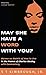May She Have a Word with You?