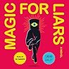 Magic for Liars by Sarah Gailey