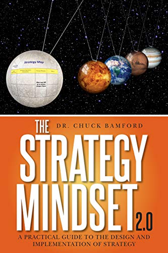 The Strategy Mindset 2.0: A Practical Guide To The Design and Implementation of Strategy (Kindle Edition)