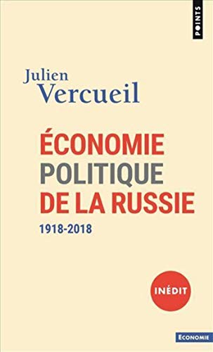 Economie politique de la Russie - 1918-2018 (Kindle Edition)
