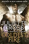 Coldest Fire by Juliette Cross