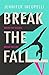 Break the Fall