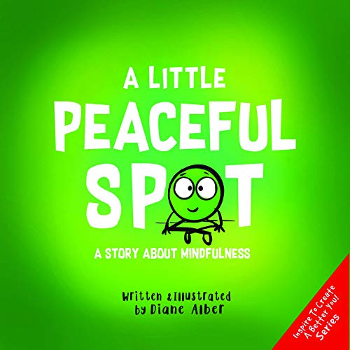 A Little Peaceful SPOT: A Story About Mindfulness (Kindle Edition)