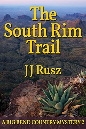 The South Rim Trail (A Big Bend Country Mystery Book 2)