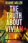 The Truth About Vivian by Quanie Miller