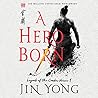 A Hero Born by Jin Yong