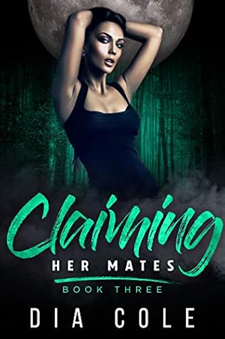 Claiming Her Mates: Book Three (Claiming Her Mates #3)