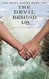 The Devil Behind Us by S.C.  Wilson