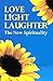 Love, Light, Laughter: The ...