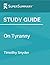 Study Guide: On Tyranny by Timothy Snyder (SuperSummary)