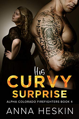 His Curvy Surprise (Alpha Colorado Firefighters #4)