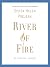 River of Fire: My Spiritual Journey