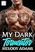 My Dark Tormentor (Dark Lov...