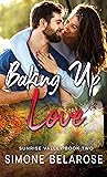 Baking Up Love: A...
