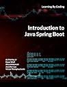 Introduction to Java Spring Boot: Learning By Coding Introduction to Java Spring Boot: Learning By Coding