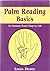 Palm Reading Basics - An Instant Road Map to Life