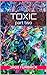 TOXIC: part two