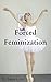 Forced Feminization