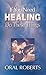If You Need Healing, Do These Things
