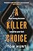 A Killer Choice