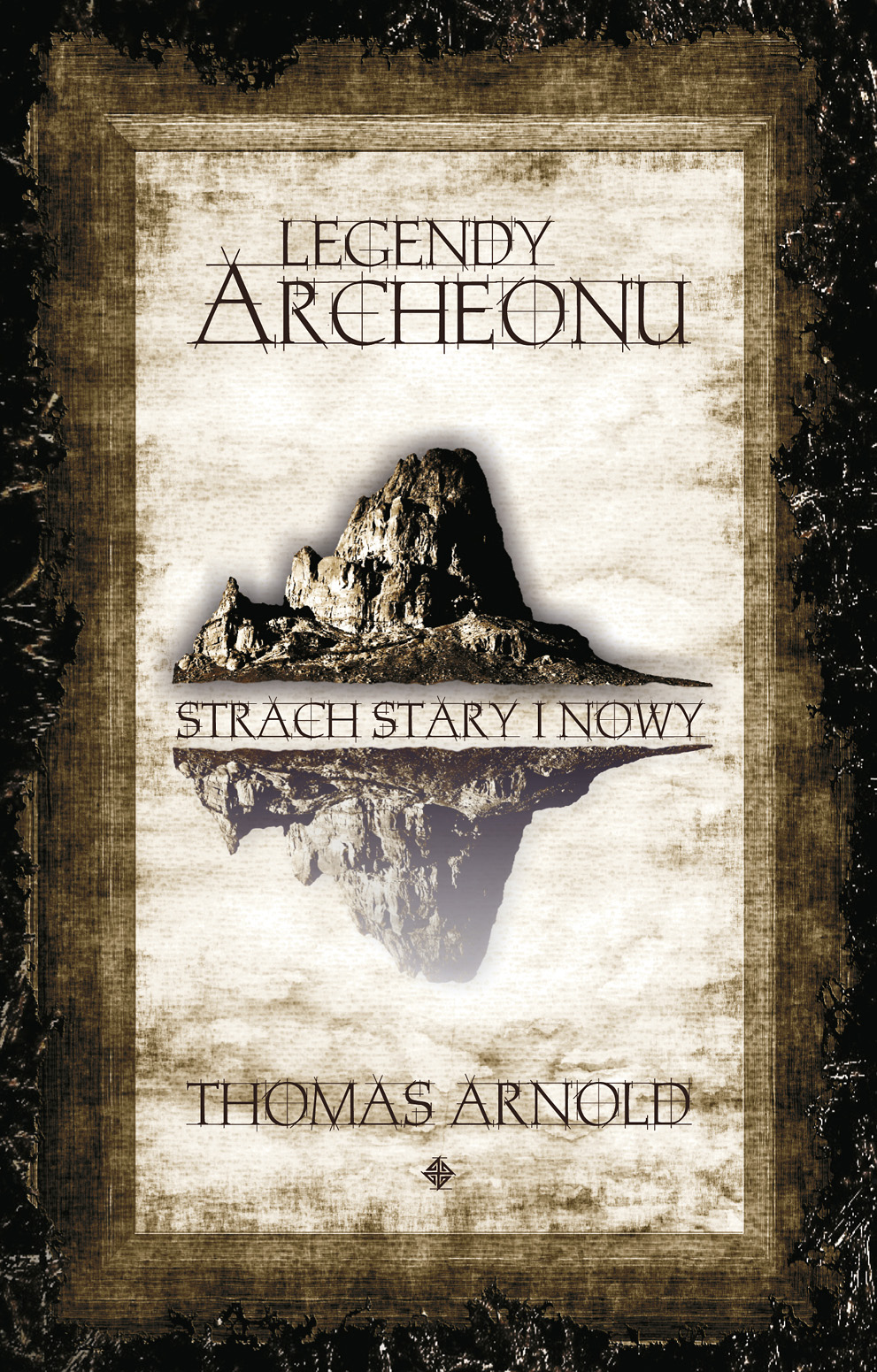Strach stary i nowy (Legendy Archeonu, #1)