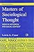 Masters of Sociological Thought: Ideas in Historical and Social Context