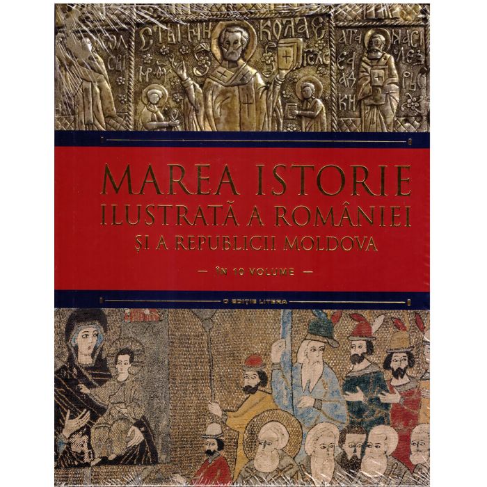 Marea istorie ilustrată a României și a Republicii Moldova (vol. IV)