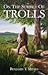 On The Subject Of Trolls (O...