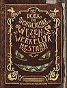 Het boek van wonderlijke wezens die werkelijk bestaan Het boek van wonderlijke wezens die werkelijk bestaan