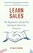 Learn Sales: The Beginner's...