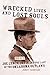 Wrecked Lives and Lost Souls by Jerry Thompson