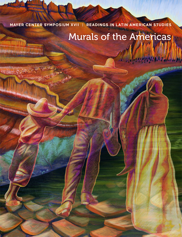 Murals of the Americas: Mayer Center Symposium XVII, Readings in Latin American Studies