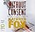 Without Consent (Dr. Anya C...