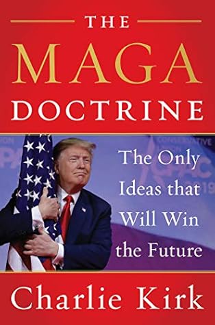 The MAGA Doctrine: The Only Ideas That Will Win the Future