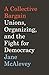 A Collective Bargain: Unions, Organizing, and the Fight for Democracy