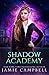 Shadow Academy (Shadow Acad...