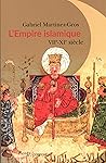 L'Empire islamique : VIIe-XIe siècles