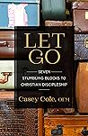 Let Go: Seven Stumbling Blocks to Christian Discipleship