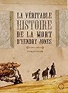 La véritable histoire de la mort d'Hendry Jones by Charles Neider
