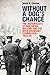 Without a Dog’s Chance by James Cousins