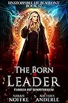 The Born Leader by Sarah Noffke