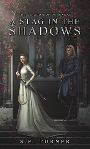 A Stag in the Shadows (Kingdom of Durundal, #4)