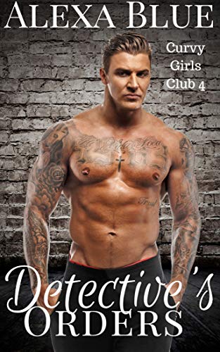 Detective's Orders (Curvy Girls Club #4)