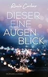 Dieser eine Augenblick by Renee Carlino